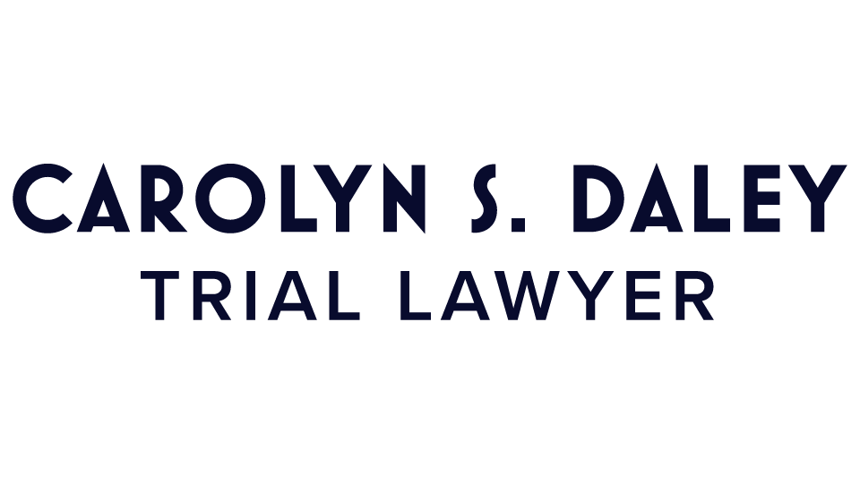 Carolyn S. Daley Trial Lawyer